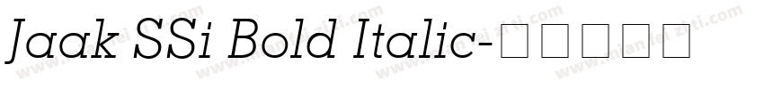 Jaak SSi Bold Italic字体转换